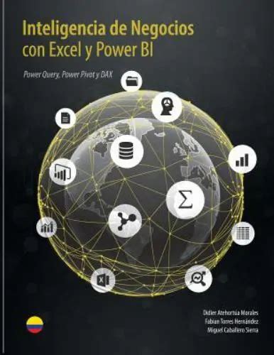 Inteligencia De Negocios Con Excel Y Power Bi Una Gu A Exhaustiva Para