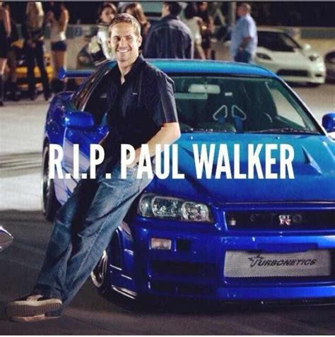 Paul Walker Rip Paul Pinterest Paul Walker And Rip Paul Walker