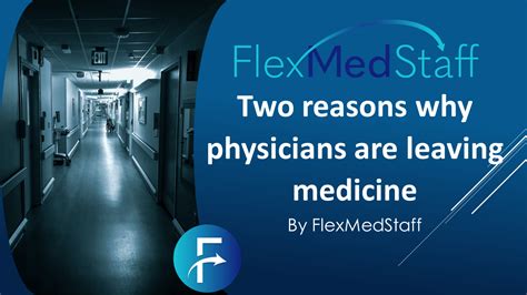 Two Reasons Why Physicians Are Leaving Medicine Flexmedstaff