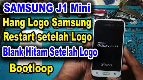 Samsung J Mini Bootloop Restart Youtube