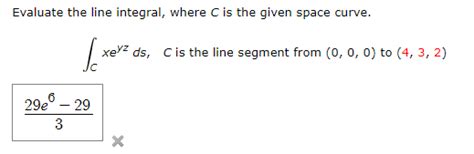 Solved Evaluate The Line Integral Where C Is The Given