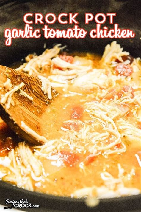 Crock Pot Garlic Tomato Chicken Recipes That Crock