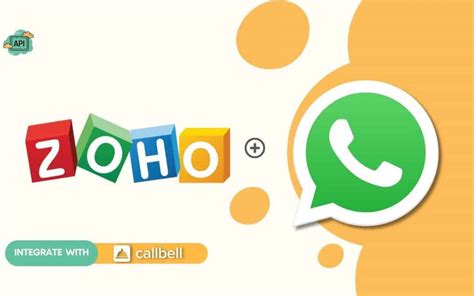 How To Connect Whatsapp To Zoho Crm Callbell