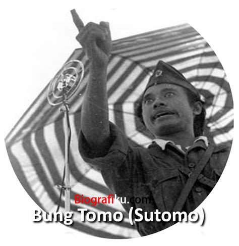 BiografiKu.com | Biografi dan Profil Tokoh Terkenal Di Dunia: Biografi Bung Tomo (Sutomo ...