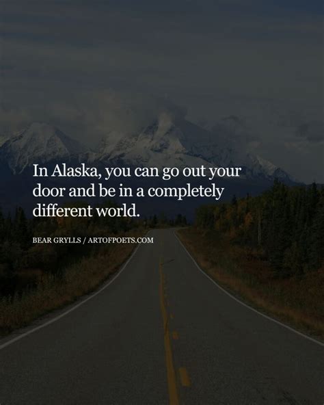 32 Famous Alaska Quotes on Its Natural Beauty (Alaska Instagram Captions)