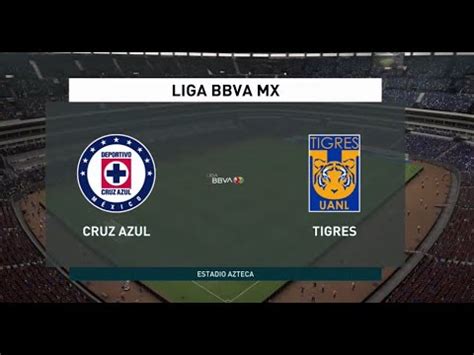 Cruz Azul Vs Tigres Liga Mx J Simulaci N Fifa Youtube