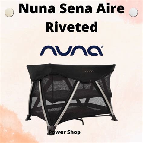 Jual Nuna Sena Aire Riveted Baby Box Di Lapak Power Shop Bukalapak