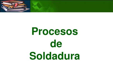 Ppt Procesos De Soldadura Powerpoint Presentation Free Download Id3347269