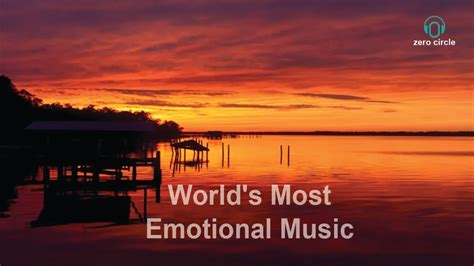 World S Most Emotional Music Hour Epic Music Relax Mind Body