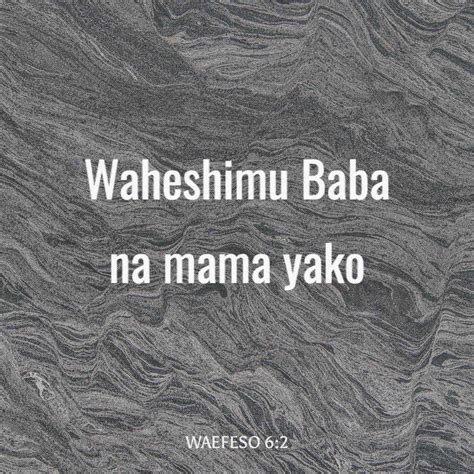 Waefeso 6 1 4 Enyi Watoto Watiini Wazazi Wenu Kikristo Maana Hili Ni