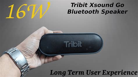 Long Term User Experience Tribit Xsound Go Bluetooth Speaker Youtube