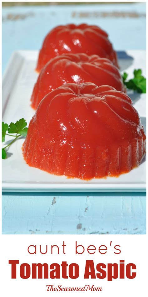 Aunt Bees Tomato Aspic The Seasoned Mom