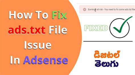 How To Fix Ads Txt File Issue In AdSense How To Add Ads Txt File In