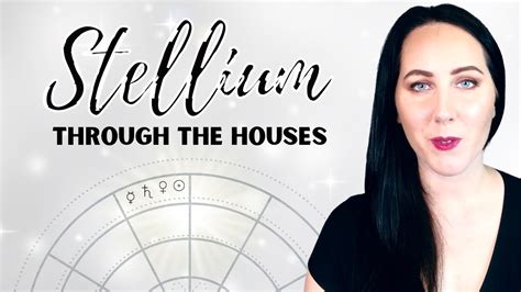 Stellium Through Houses In Astrology Youtube