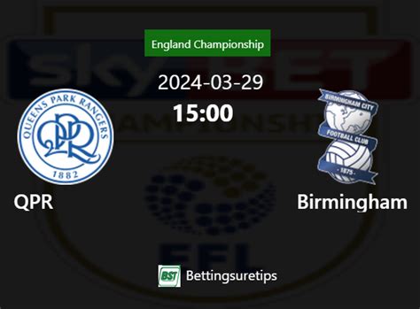 QPR Vs Birmingham S Prediction And Betting Tips 29th March 2024