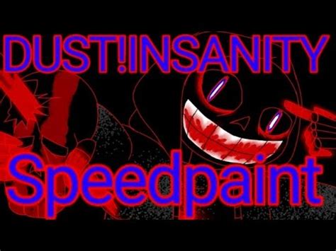 Dust Insanity Speedpaint Credit In The Description Youtube