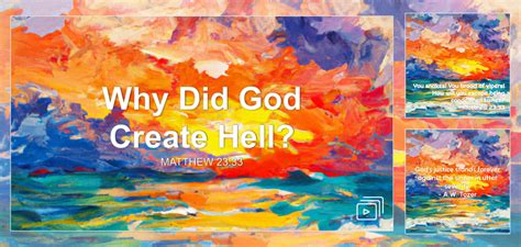 Why Did God Create Hell Sermon By Sermon Research Assistant Matthew