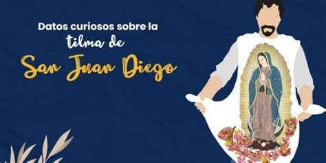 (VIDEO) 7 datos de la tilma de san Juan Diego : r/ActualidadMundial