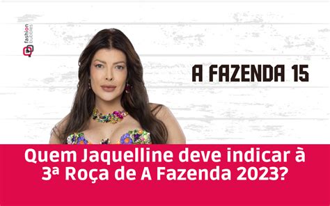 Enquete A Fazenda 2023 Quem A Fazendeira Jaquelline Grohalski Vai Indicar Para A 3ª Roça Da Edição