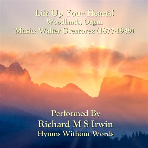 Lift Up Your Hearts Woodlands Organ 4 Verses Hymns Without Words