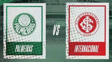 Palmeiras X Internacional Ao Vivo Onde Assistir Ao Jogo Do Brasileir O