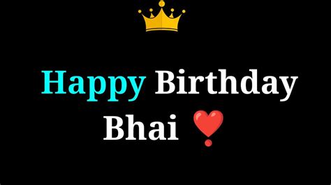 Happy Birthday Bhai Happy Birthday Bhai Status Happy Birthday