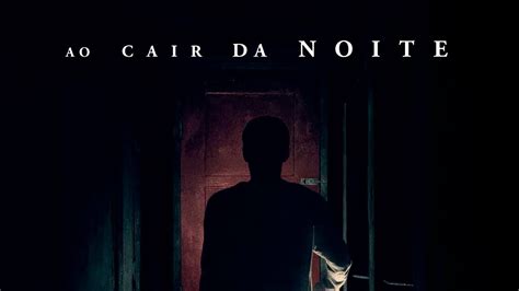 Ao Cair Da Noite Trailer Legendado De Junho Nos Cinemas Youtube