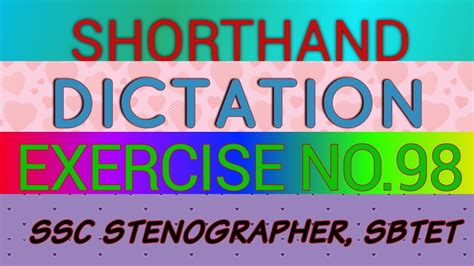 EXERCISE NO 98 PITMAN SHORTHAND DICTATION SSC STENO GRADE C D S B