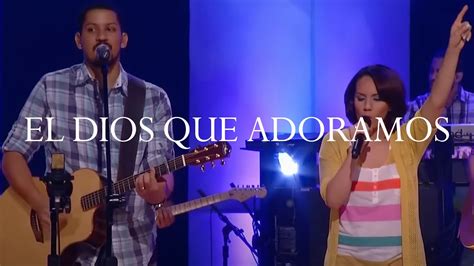 El Dios Que Adoramos Sovereign Grace Music And Adoración La Ibi Song