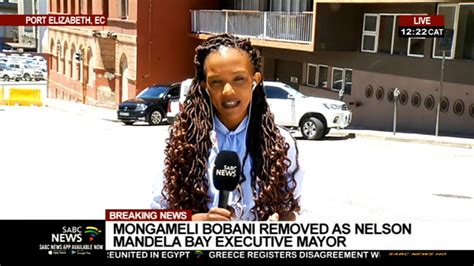 Mongameli Bobani Removed As Nelson Mandela Bay Executive Mayor Youtube