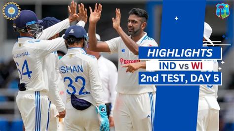 India Vs West Indies 2nd Test Day 5 Full Match Highlights 2023 Ind Vs