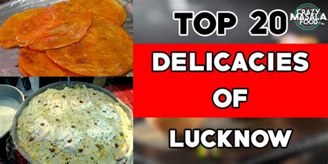 Top 20 Delicacies of Lucknow - Crazy Masala Food