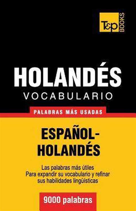 Spanish Collection Vocabulario Espa Ol Holand S 9000 Palabras M S