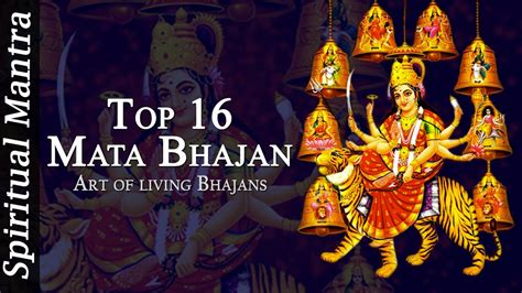 Top Devi Bhajans New Songs Mata Mata Aarti Art Of Living Bhajans