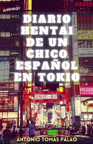 Diario Hentai De Un Chico Espanol En Tokio Un Pervertido Vi Meses sin interés