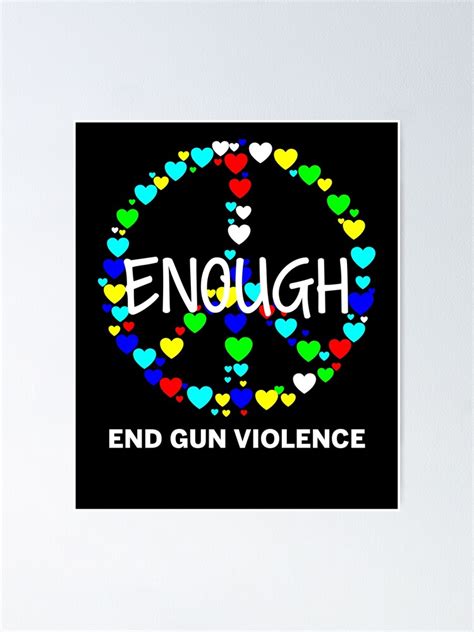 Wear Orange Peace Sign Enough End Gun Violence Poster For Sale By Margeretelser Redbubble