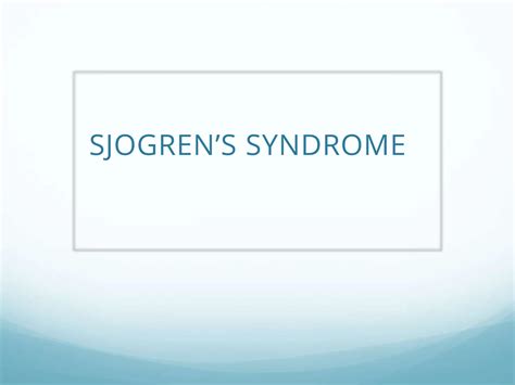 Sjogrens Syndrome Clinical Features Diagnosis Management Ppt