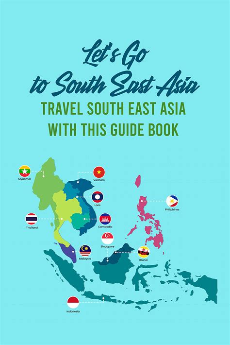 Let S Go To South East Asia Travel South East Asia With This Guide