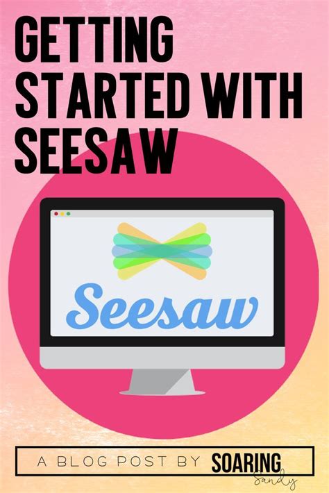 Learn How To Get Your Students Started With Seesaw Lots Of Helpful