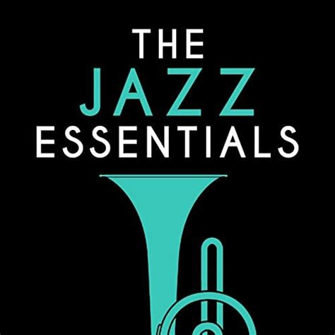 Play The Jazz Essentials By Essential Jazz Masters Jazz Essentials On