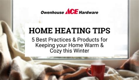 5 Home Heating Tips For Winter Owenhouse Ace Hardware