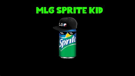 Mlg Sprite Kid Youtube