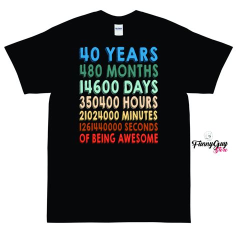 40th Birthday Shirt 40th Birthday T Birthday Tee T Etsy