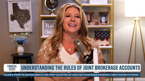 Teachable Moment Understanding The Rules Of Joint Brokerage Accounts