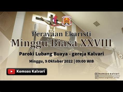 Perayaan Ekaristi Minggu Biasa Ke XXVIII 9 Oktober 2022 Paroki