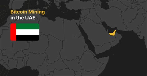 Bitcoin Mining Around The World United Arab Emirates