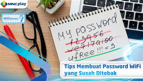 Tips Membuat Password Wifi Yang Susah Ditebak Mnc Play