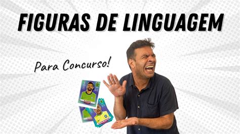 FIGURAS DE LINGUAGEM As Que Mais Caem Em Concurso YouTube