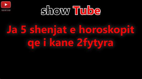 Njihuni Me Shenjat E Horoskopit Qe I Kane Fytyra Youtube