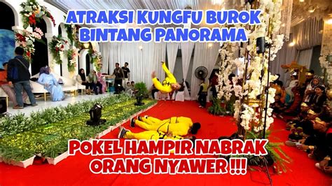 Atraksi Kungfu Burok Bintang Panorama Live Pabuaran Youtube